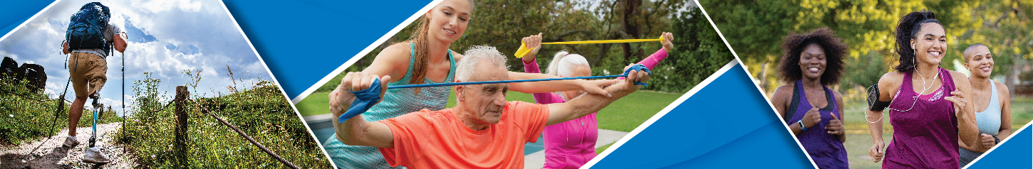 This is a banner photo collage containing three images. The first of a person with a prosthetic limb hiking;the second of older adults exercising outdoors; the third of women running. 